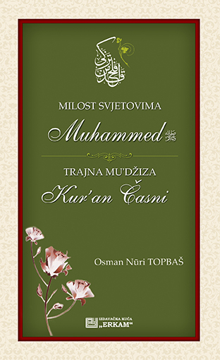Milost Svjetovima Muhammed Trajna Mu’džıza Kur’an Časni