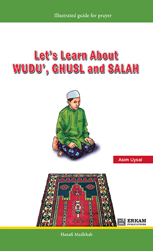 Let’s Learn About Wudu’, Ghusl, And Salah