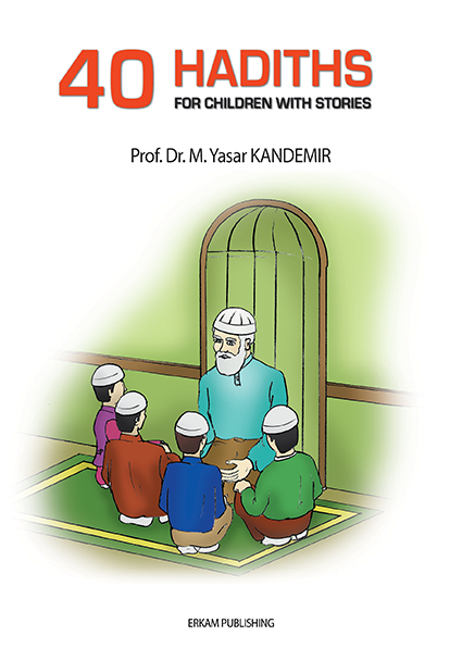 40 Hadiths For Children With Stories - 1