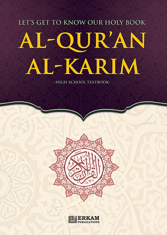 Let’s get to Know our Holy Book Al-Qur’an Al-Karim (High School Textbook)